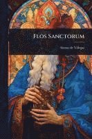 bokomslag Flos Sanctorum