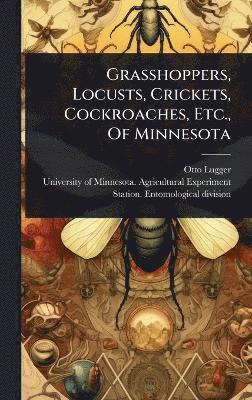 bokomslag Grasshoppers, Locusts, Crickets, Cockroaches, Etc., Of Minnesota