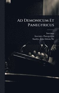 bokomslag Ad Demonicum Et Panegyricus
