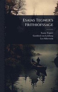 bokomslag Esaias Tegner's Frithiofssage