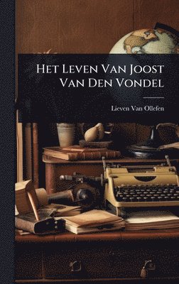 bokomslag Het Leven Van Joost Van Den Vondel