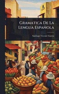 bokomslag Gramatica De La Lengua Española