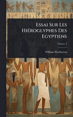 bokomslag Essai Sur Les HiÃ(c)roglyphes Des Egyptiens
