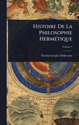 Nicolas Lenglet-Dufresnoy - Histoire De La Philosophie HermÃ(c)tique, Inbunden