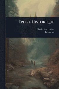 bokomslag Epitre Historique