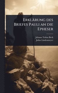 bokomslag Erklärung des Briefes Pauli an die Epheser