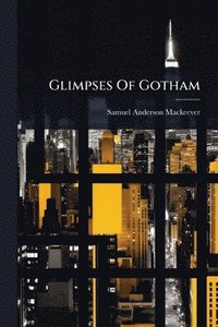 bokomslag Glimpses Of Gotham