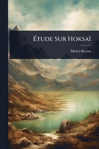 bokomslag Ã?tude Sur Hoksaï