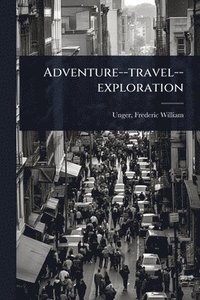 bokomslag Adventure--travel--exploration