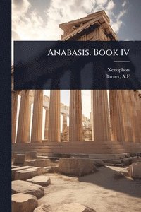 bokomslag Anabasis. Book Iv