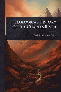 bokomslag Geological History Of The Charles River