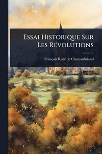 bokomslag Essai Historique Sur Les RÃ(c)volutions