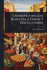 bokomslag Gramàtica Inglesa Reducida Ã Veinte Y Dos Lecciones