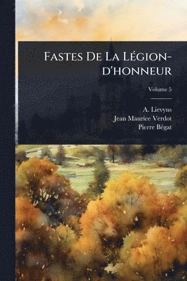 bokomslag Fastes De La LÃ(c)gion-d'honneur