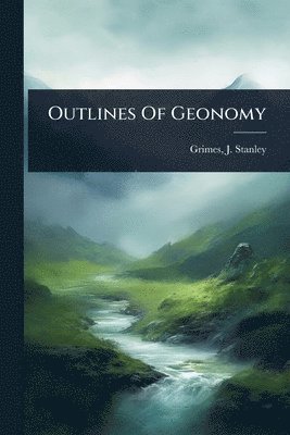 bokomslag Outlines Of Geonomy