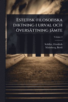 Estetisk-filosofiska diktning i urval och översättning jämte