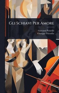 bokomslag Gli Schiavi Per Amore