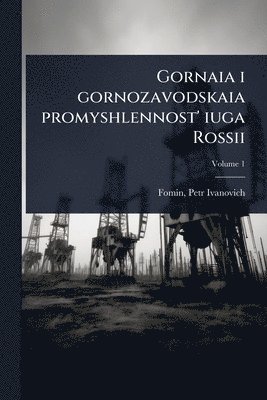bokomslag Gornaia i gornozavodskaia promyshlennost' iuga Rossii