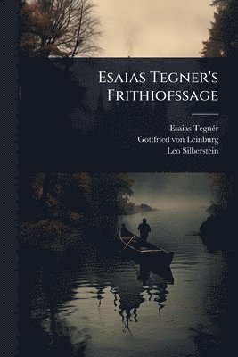 bokomslag Esaias Tegner's Frithiofssage