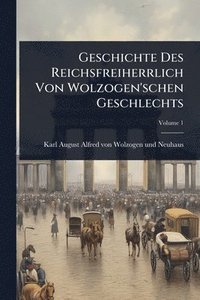bokomslag Geschichte Des Reichsfreiherrlich Von Wolzogen'schen Geschlechts