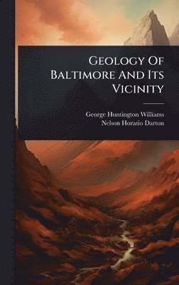 bokomslag Geology Of Baltimore And Its Vicinity