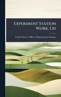 bokomslag Experiment Station Work, Lxi