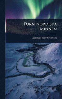 bokomslag Forn-nordiska Minnen