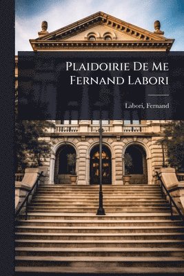 Plaidoirie De Me Fernand Labori