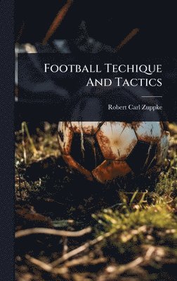 bokomslag Football Techique And Tactics