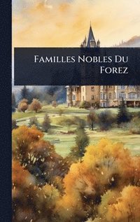 bokomslag Familles Nobles Du Forez