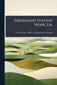 bokomslag Experiment Station Work, Lxi