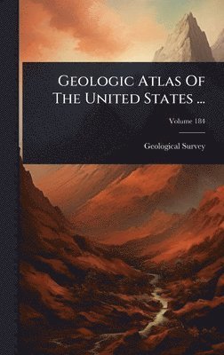 bokomslag Geologic Atlas Of The United States ...