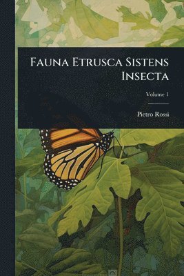 Fauna Etrusca Sistens Insecta