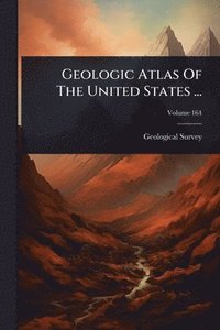bokomslag Geologic Atlas Of The United States ...