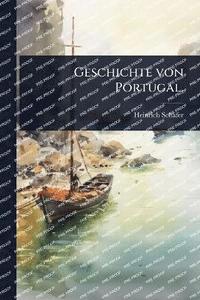 bokomslag Geschichte von Portugal.