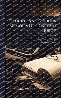 bokomslag Genuine And Curious Memoirs Of ... Captain Thurot