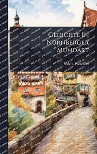 bokomslag Gedichte In NÃ1/4rnberger Mundart