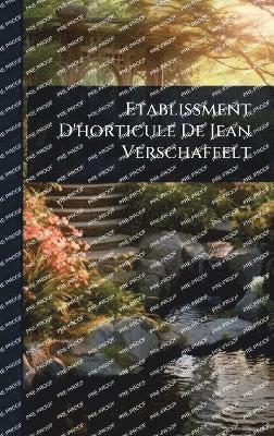 bokomslag Etablissment D'horticule De Jean Verschaffelt