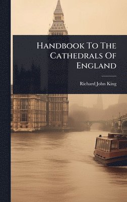 bokomslag Handbook To The Cathedrals Of England