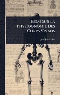 bokomslag Essai Sur La Physiognomie Des Corps Vivans