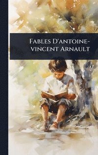 bokomslag Fables D'antoine-vincent Arnault