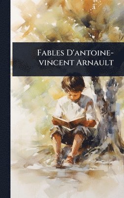 bokomslag Fables D'antoine-vincent Arnault