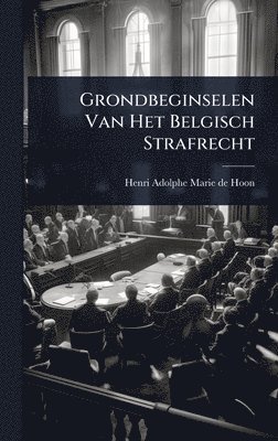 bokomslag Grondbeginselen Van Het Belgisch Strafrecht