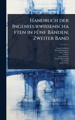 bokomslag Handbuch der Ingenieurwissenschaften in fÃ1/4nf Bänden. Zweiter Band