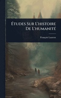 bokomslag Ã?tudes Sur L'histoire De L'humanitÃ(c)