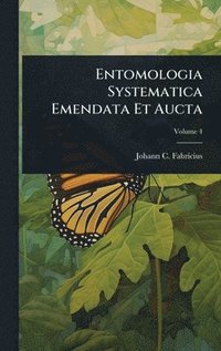 bokomslag Entomologia Systematica Emendata Et Aucta