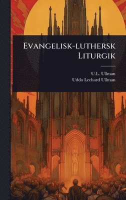 bokomslag Evangelisk-luthersk Liturgik
