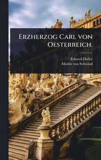 bokomslag Erzherzog Carl von Oesterreich.