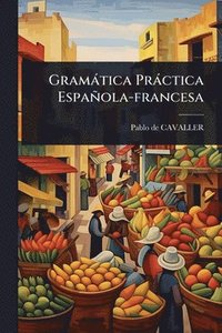 bokomslag Gramàtica Pràctica Española-francesa