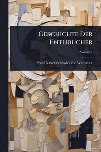 bokomslag Geschichte Der Entlibucher